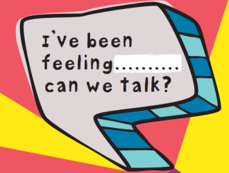 A speech bubble on a colourful background reading: "I've been feeling ... Can we talk?".