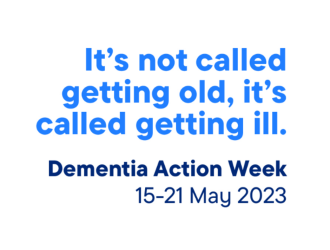 Dementia Action Week text. It reads, "It's not called getting old, it's called getting ill".